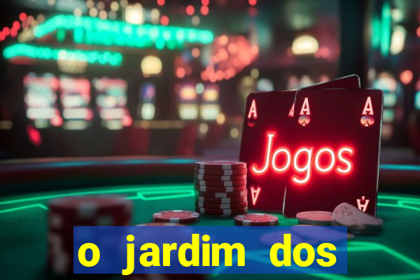 o jardim dos esquecidos a origem